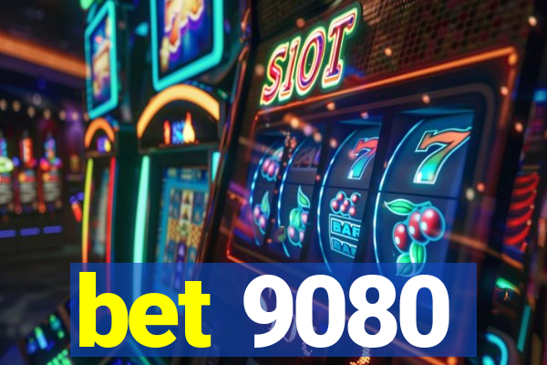 bet 9080